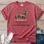 Dachshund is German for Tiny Dog, Massive Ego T-Shirt