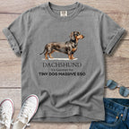 Dachshund is German for Tiny Dog, Massive Ego T-Shirt